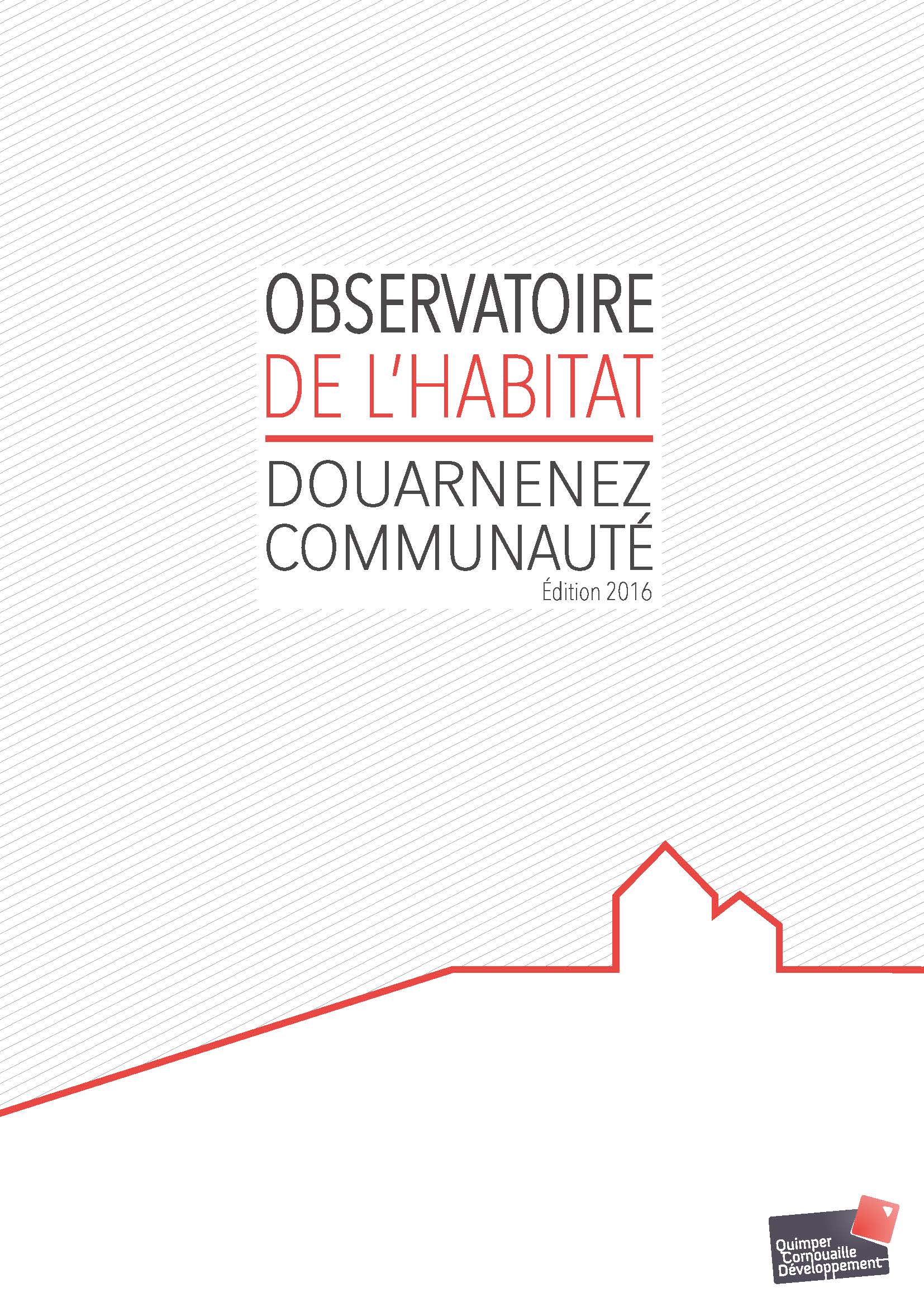 Observatoire de l'habitat 2016 - Douarnenez Communauté (réalisé par Quimper Cornouaille Développement)