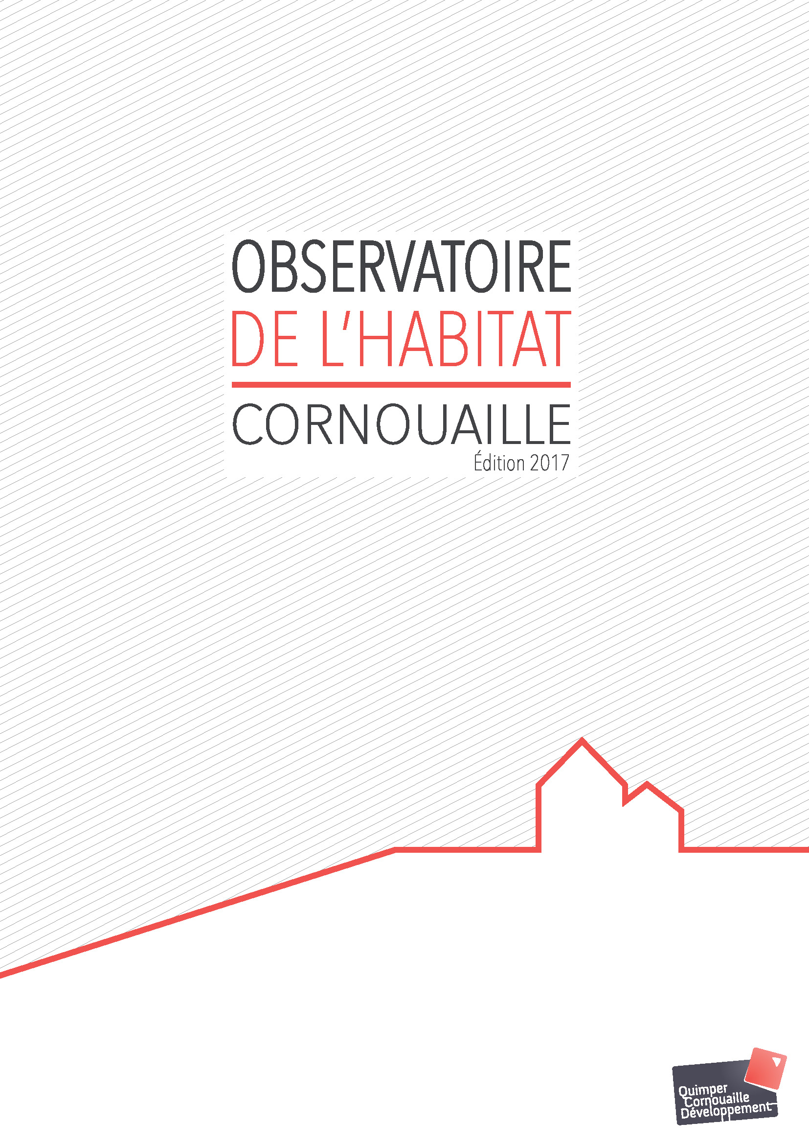 Observatoire de l'habitat en Cornouaille 2017 (Quimper Cornouaille Développement