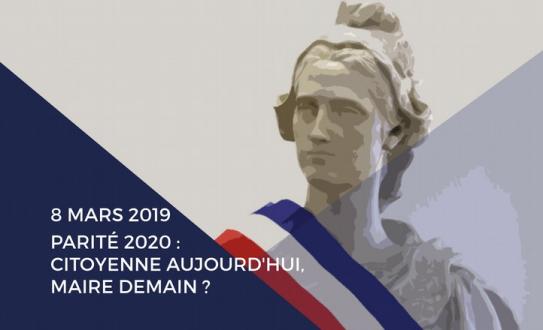 INVITATION - Rencontre régionale "CITOYENNE AUJOURD’HUI, MAIRE DEMAIN ?" le 8 mars 2019