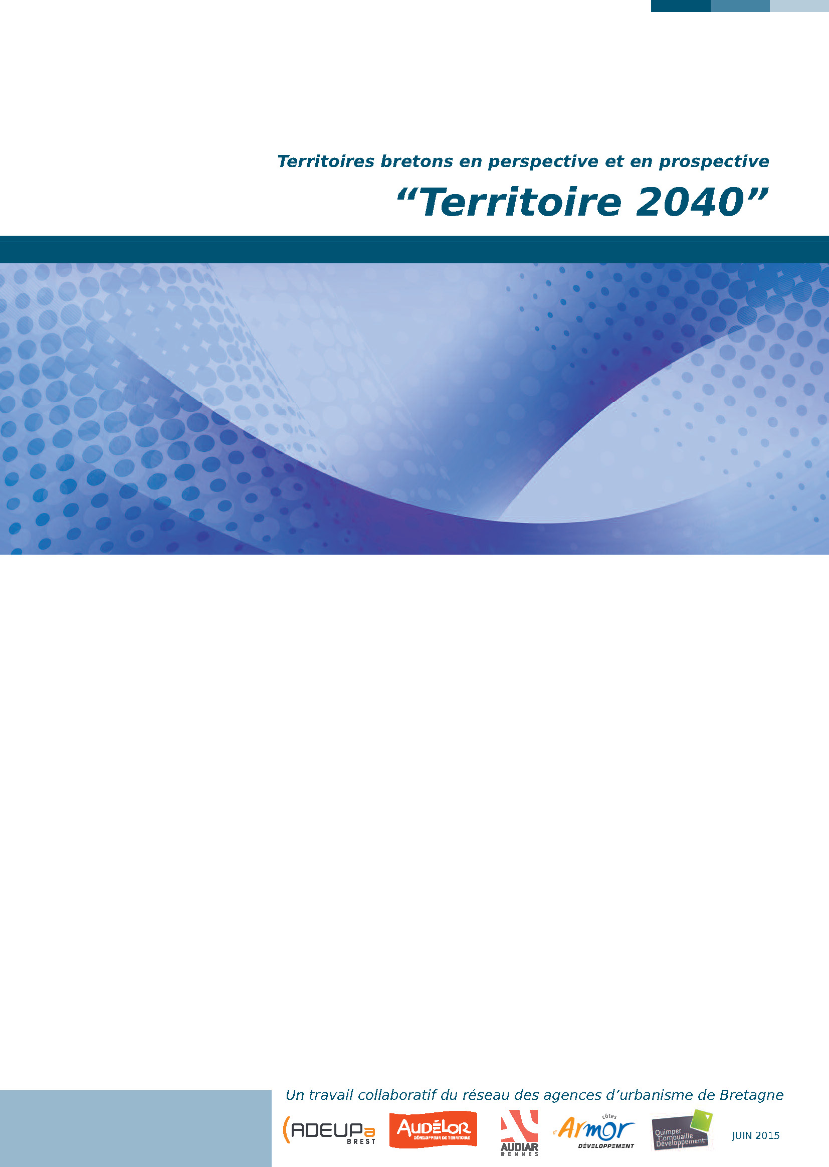 Territoires bretons en perspective et en prospective. "Territoire 2040"