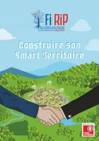 Construire son Smart Territoire. FIRIP et France Stratégie et Caisse des dépôts (2018)