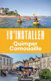 Guide S'installer à Quimper Cornouaille (Erwan Seznec, Anne Gouérou, Héliopoles, 2022)